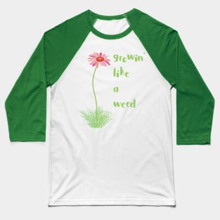 Growing Like a Weed Gardening Baseball T-Shirt